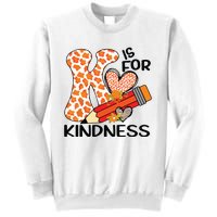 K Is For Kindness Orange Anti Bullying Unity Day Teacher Sweatshirt