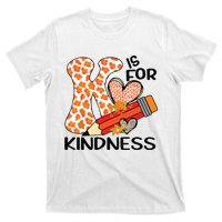 K Is For Kindness Orange Anti Bullying Unity Day Teacher T-Shirt