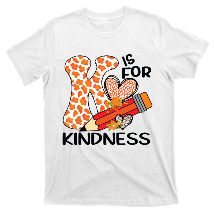 K Is For Kindness Orange Anti Bullying Unity Day Teacher T-Shirt