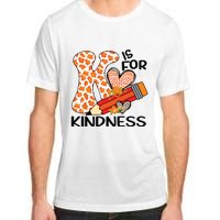 K Is For Kindness Orange Anti Bullying Unity Day Teacher Adult ChromaSoft Performance T-Shirt