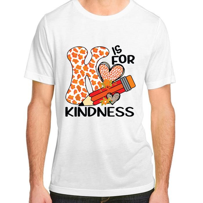 K Is For Kindness Orange Anti Bullying Unity Day Teacher Adult ChromaSoft Performance T-Shirt