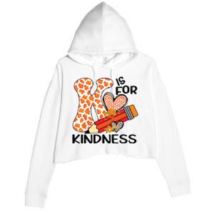 K Is For Kindness Orange Anti Bullying Unity Day Teacher Crop Fleece Hoodie