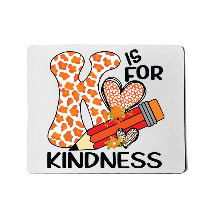 K Is For Kindness Orange Anti Bullying Unity Day Teacher Mousepad