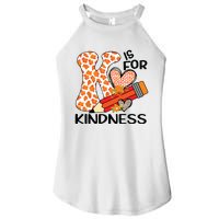 K Is For Kindness Orange Anti Bullying Unity Day Teacher Women's Perfect Tri Rocker Tank