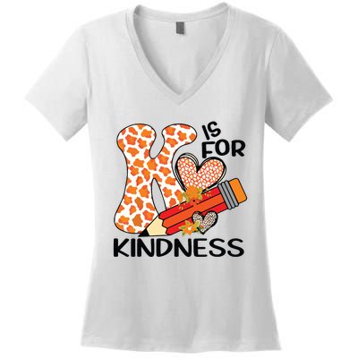 K Is For Kindness Orange Anti Bullying Unity Day Teacher Women's V-Neck T-Shirt