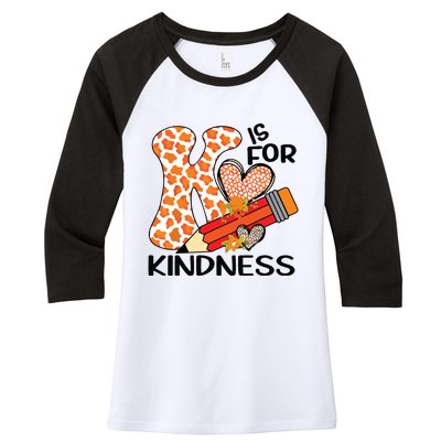 K Is For Kindness Orange Anti Bullying Unity Day Teacher Women's Tri-Blend 3/4-Sleeve Raglan Shirt