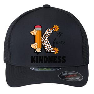 K Is For Kindness Orange Anti Bullying Unity Day Teacher Gift Flexfit Unipanel Trucker Cap