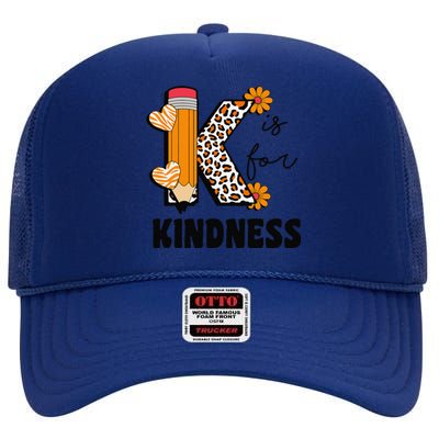 K Is For Kindness Orange Anti Bullying Unity Day Teacher Gift High Crown Mesh Back Trucker Hat