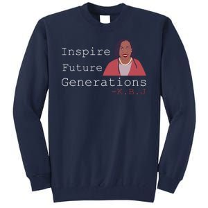 KBJ Inspire Future Generations Quote Tall Sweatshirt