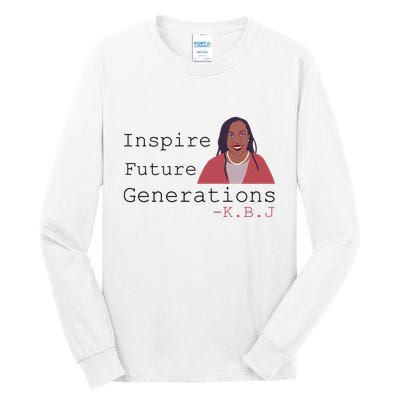 KBJ Inspire Future Generations Quote Tall Long Sleeve T-Shirt