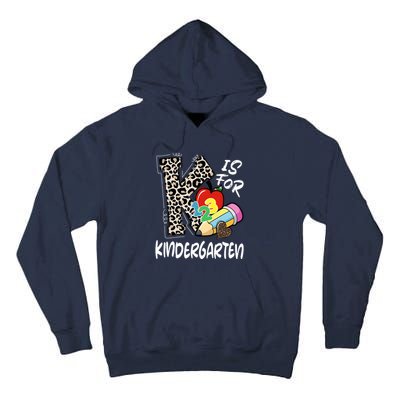 K Is For Kindergarten Back To School Tall Hoodie