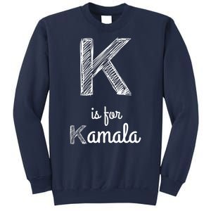 K Is For Kamala Sweatshirt