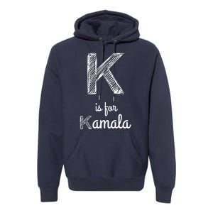 K Is For Kamala Premium Hoodie