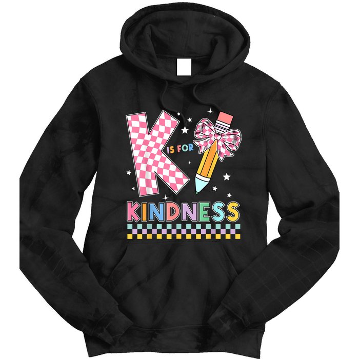 K Is For Kindness Cute Pencil Bow Teacher Be Kind Tie Dye Hoodie