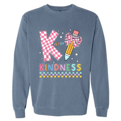 K Is For Kindness Cute Pencil Bow Teacher Be Kind Garment-Dyed Sweatshirt