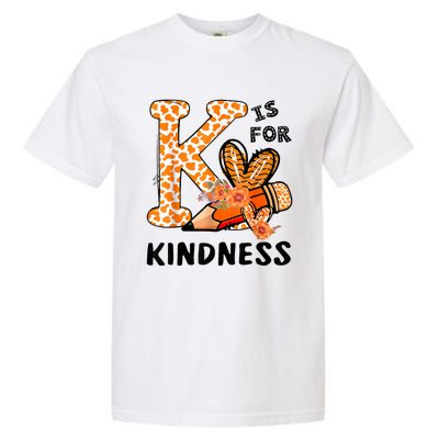 K Is For Kindness Orange Anti Bullying Unity Day Teacher Garment-Dyed Heavyweight T-Shirt