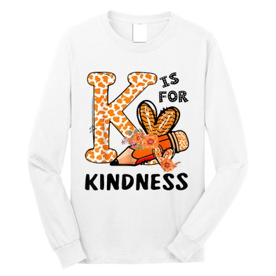 K Is For Kindness Orange Anti Bullying Unity Day Teacher Long Sleeve Shirt