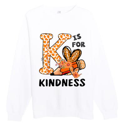 K Is For Kindness Orange Anti Bullying Unity Day Teacher Premium Crewneck Sweatshirt