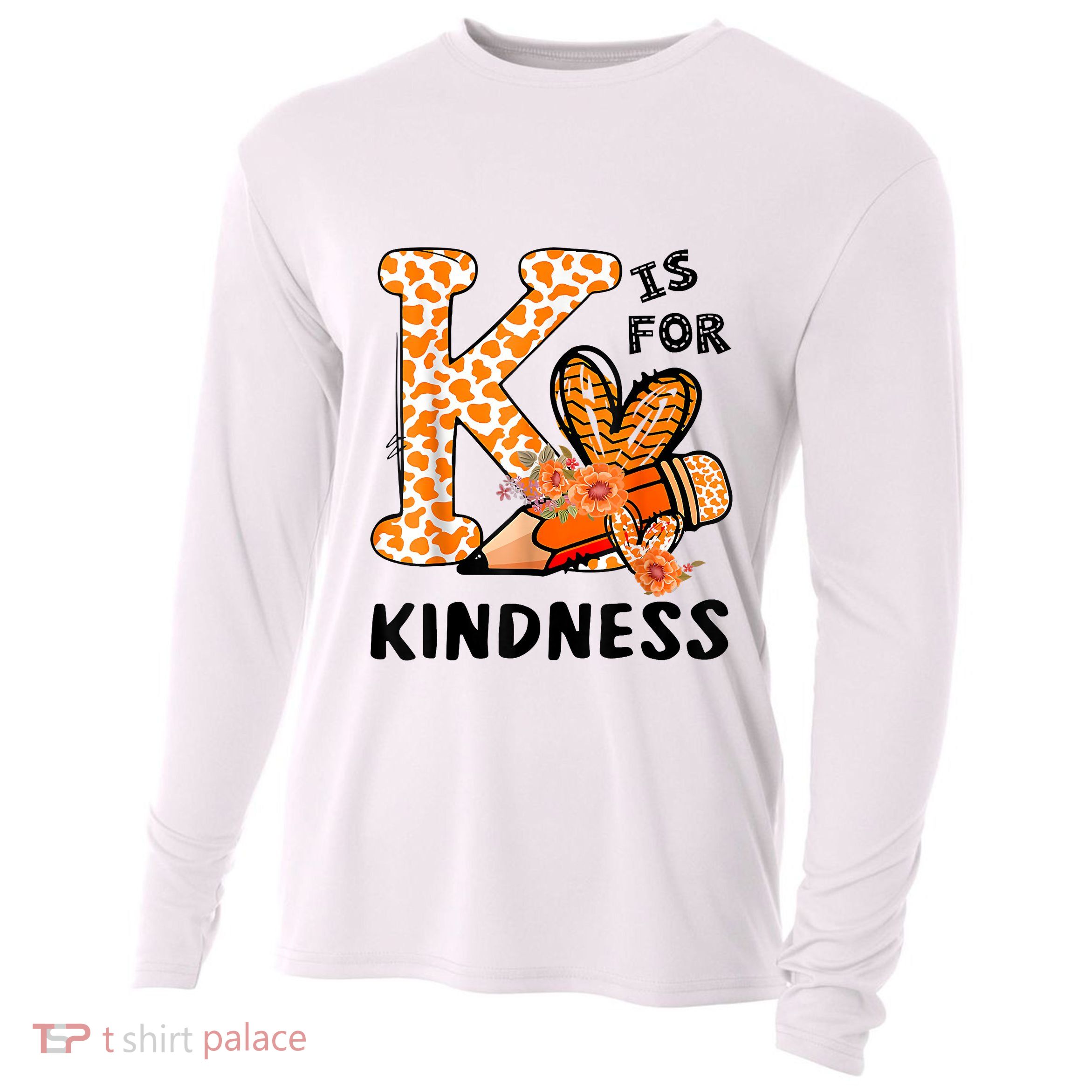 K Is For Kindness Orange Anti Bullying Unity Day Teacher Cooling Performance Long Sleeve Crew
