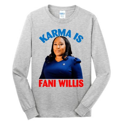 Karma Is Fani Willis Tall Long Sleeve T-Shirt