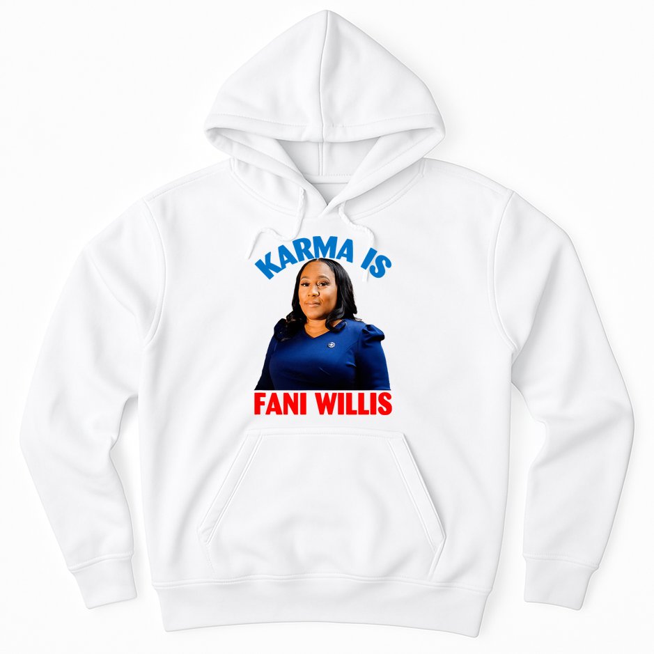Karma Is Fani Willis Hoodie