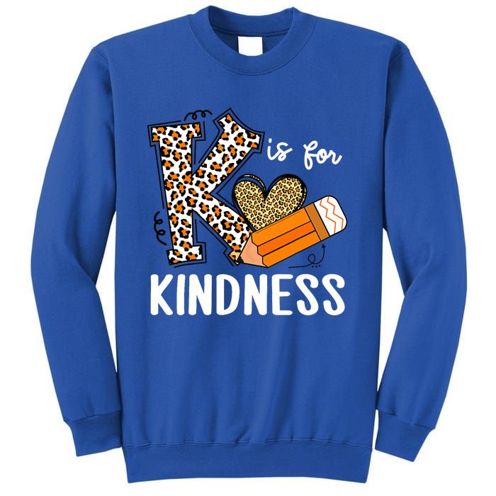 K Is For Kindness Orange Anti Bullying Unity Day Teacher Sweatshirt