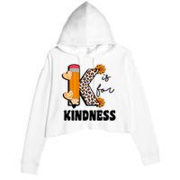 K Is For Kindness Orange Anti Bullying Unity Day Teacher Crop Fleece Hoodie