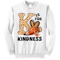 K Is For Kindness Orange Anti Bullying Unity Day Sweatshirt