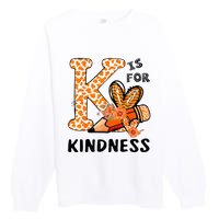 K Is For Kindness Orange Anti Bullying Unity Day Premium Crewneck Sweatshirt