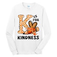 K Is For Kindness Orange Anti Bullying Unity Day Tall Long Sleeve T-Shirt