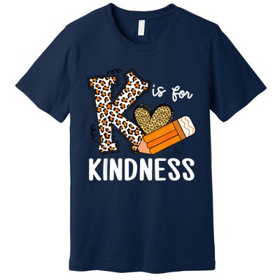 K Is For Kindness Orange Anti Bullying Unity Day Teacher Premium T-Shirt