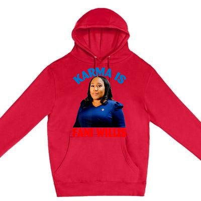 Karma Is Fani WIllis Premium Pullover Hoodie