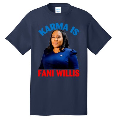 Karma Is Fani WIllis Tall T-Shirt