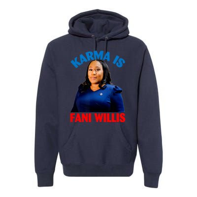 Karma Is Fani WIllis Premium Hoodie