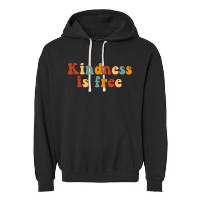 Kindness Is Free Be Kind Retro Garment-Dyed Fleece Hoodie