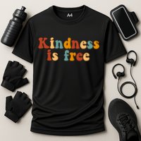 Kindness Is Free Be Kind Retro Performance Shirt