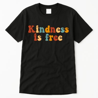 Kindness Is Free Be Kind Retro Tall T-Shirt