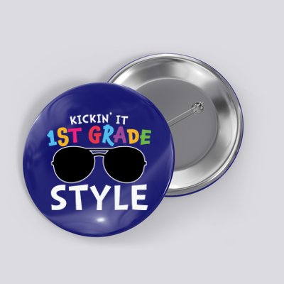 Kickin It First Grade Style Cute 1St Grade Gift Button