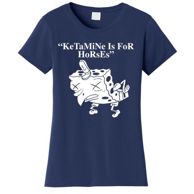 Ketamine Is For Horses Women's T-Shirt