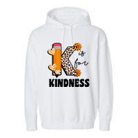 K Is For Kindness Orange Anti Bullying Unity Day Teacher Garment-Dyed Fleece Hoodie