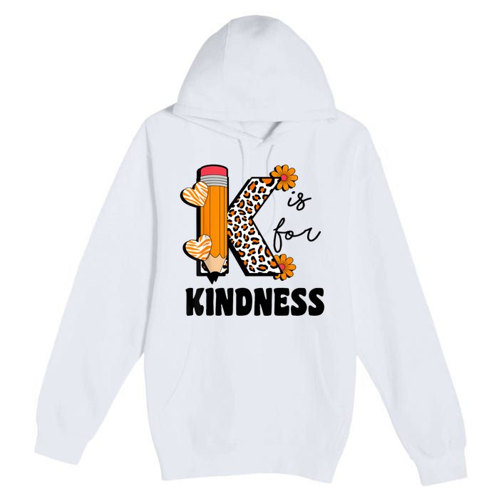 K Is For Kindness Orange Anti Bullying Unity Day Teacher Premium Pullover Hoodie