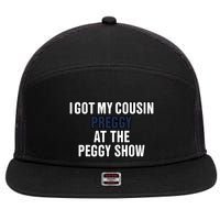 Kanyesbuttplug I Got My Cousin Preggy At The Peggy Show 7 Panel Mesh Trucker Snapback Hat