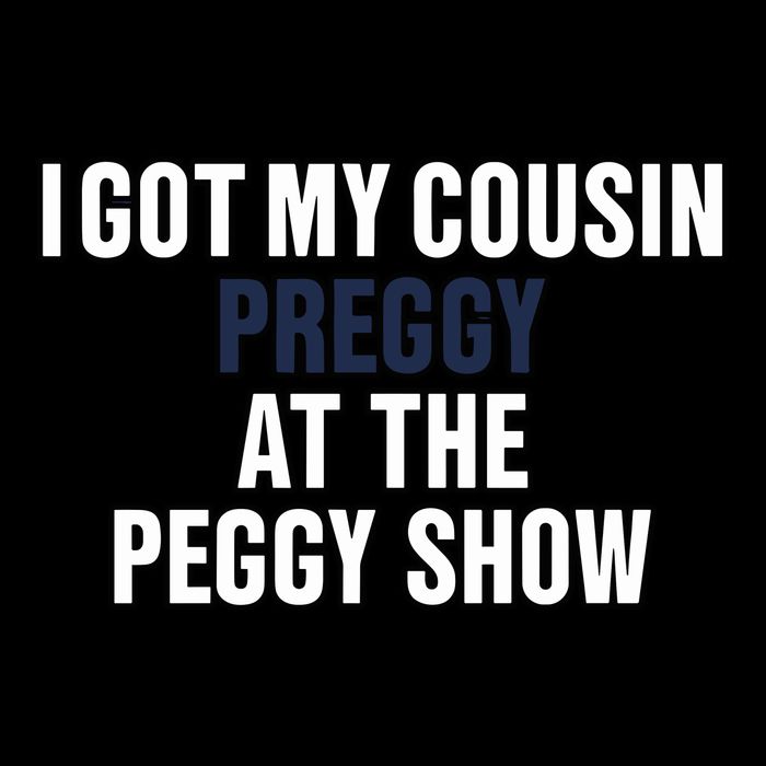 Kanyesbuttplug I Got My Cousin Preggy At The Peggy Show Cooling Performance Crew T-Shirt