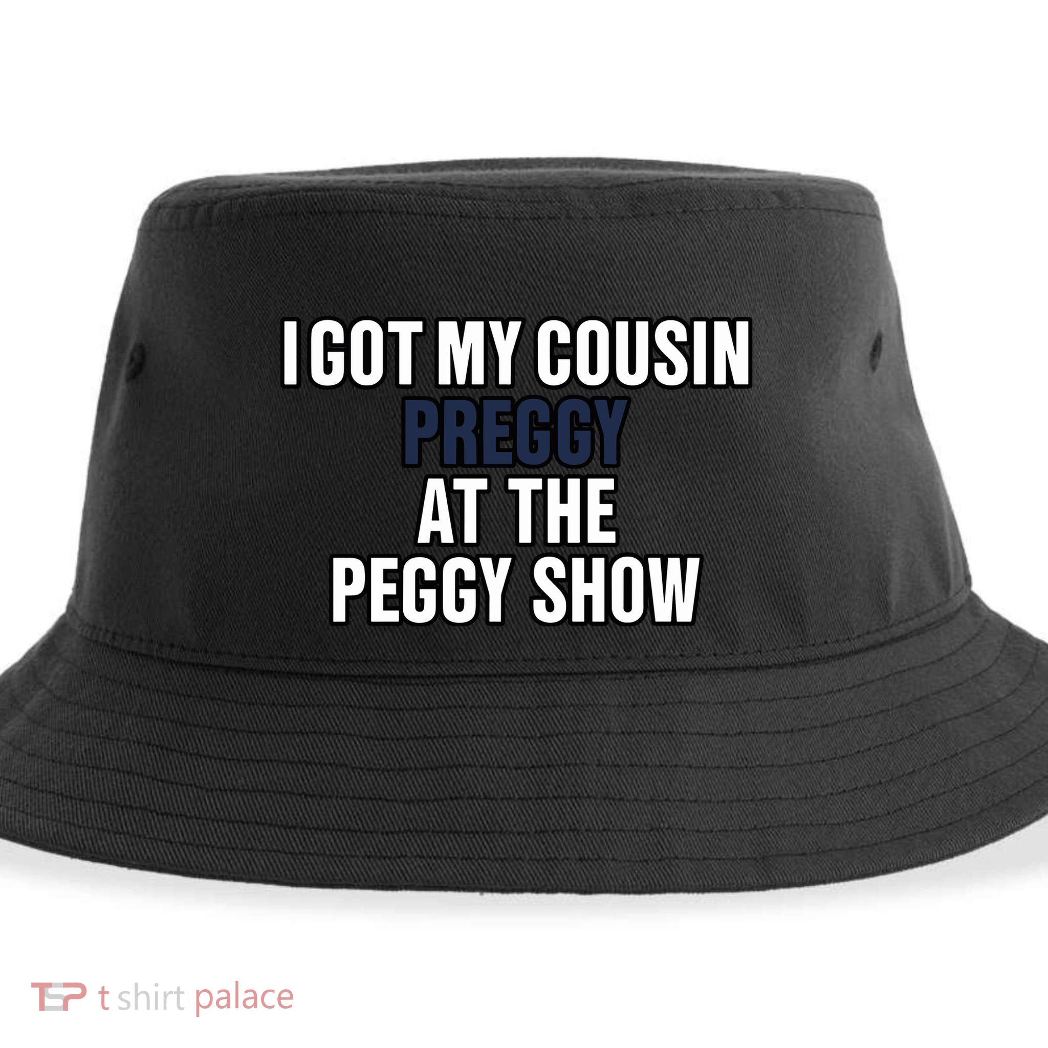 Kanyesbuttplug I Got My Cousin Preggy At The Peggy Show Sustainable Bucket Hat
