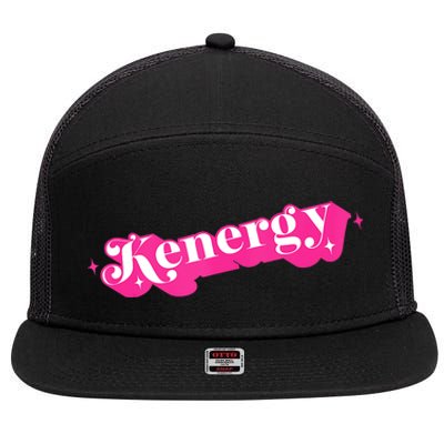 Kenergy I Have Kenergy Funny I Am Kenough For Men Women Kids 7 Panel Mesh Trucker Snapback Hat