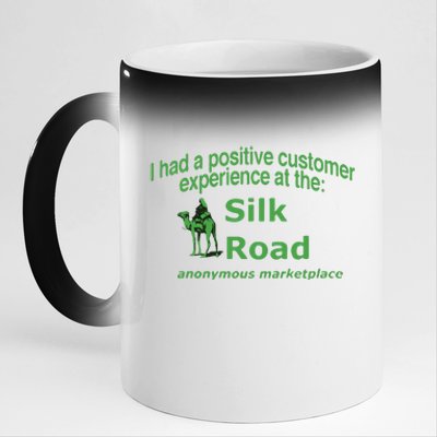 Ketpup I Had A Positive Customer Experience At The Silk Road Anonymous Marketpla 11oz Black Color Changing Mug