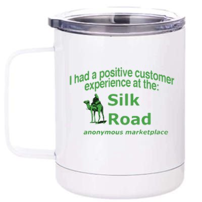 Ketpup I Had A Positive Customer Experience At The Silk Road Anonymous Marketpla 12 oz Stainless Steel Tumbler Cup