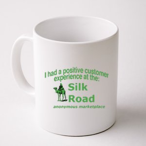 Ketpup I Had A Positive Customer Experience At The Silk Road Anonymous Marketpla Coffee Mug