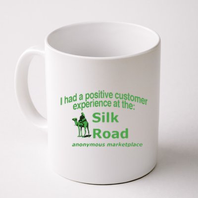 Ketpup I Had A Positive Customer Experience At The Silk Road Anonymous Marketpla Coffee Mug