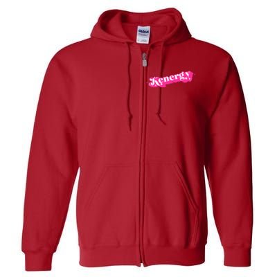 Kenergy I Have Kenergy Funny I Am Kenough Full Zip Hoodie